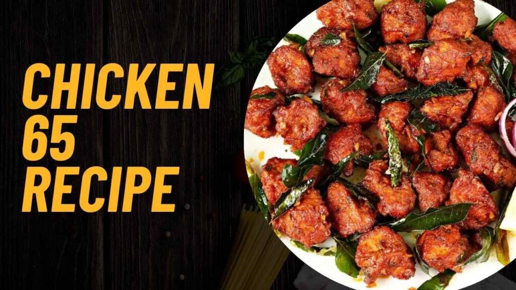 Chicken 65 Recipe