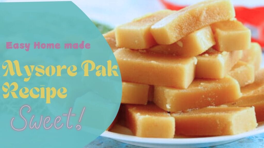 Mysore Pak Recipe